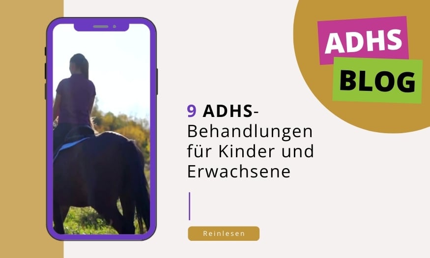 ADHS-Blog – 9 ADHS- Behandlungen für Kinder und Erwachsene Teil 1